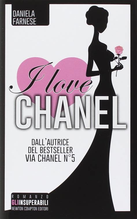 I love Chanel: Amazon.co.uk: Farnese, Daniela: 9788854167216: 